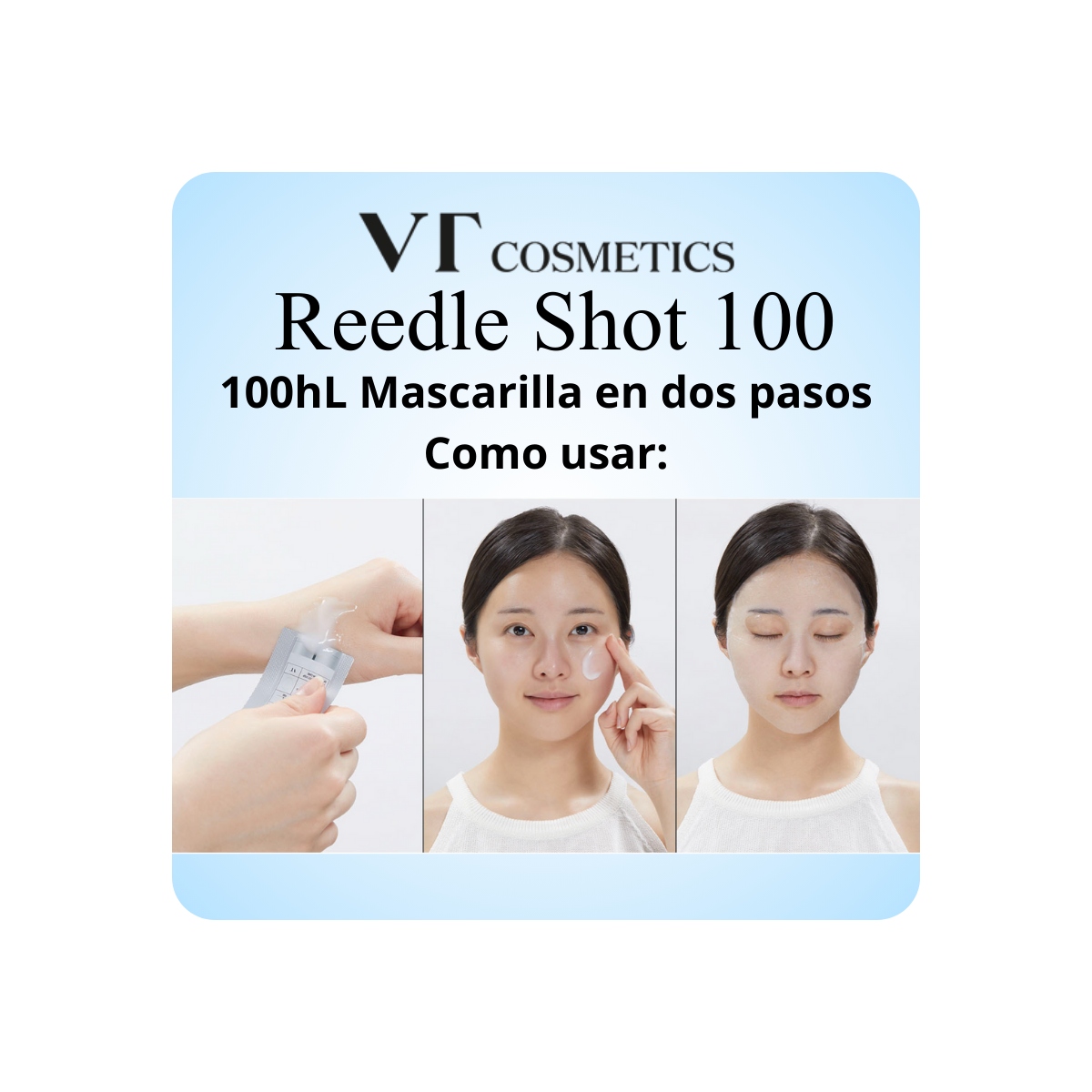 Mascarillas Coreanas de Hoja al mejor precio: VT Cosmetics Reedle Shot 100 2 Step Mask de VT Cosmetics en Skin Thinks - Piel Sensible