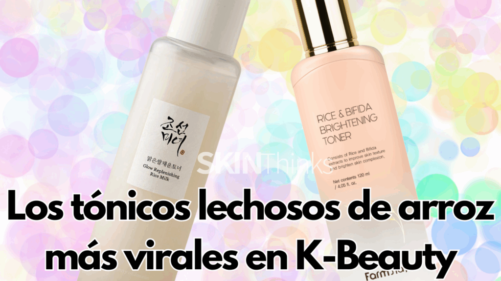 Los tónicos lechosos de arroz más virales en K-Beauty